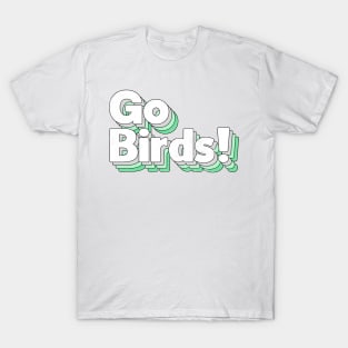 Go Birds T-Shirt